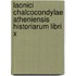 Laonici Chalcocondylae Atheniensis Historiarum Libri X