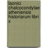 Laonici Chalcocondylae Atheniensis Historiarum Libri X by Barthold Georg Niebuhr