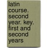Latin Course. Second Year. Key. First And Second Years door Thomas Thomson M'Lagan
