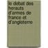 Le Debat Des Herauts D'Armes De France Et D'Angleterre