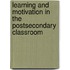 Learning And Motivation In The Postsecondary Classroom