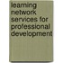 Learning Network Services For Professional Development