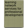 Learning Network Services For Professional Development door R. Koper