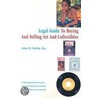 Legal Guide To Buying And Selling Art And Collectibles by Armen R. Vartian