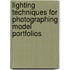 Lighting Techniques For Photographing Model Portfolios