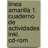 Linea Amarilla 1. Cuaderno De Actividades Inkl. Cd-rom door Onbekend