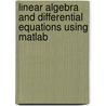 Linear Algebra And Differential Equations Using Matlab door Martin Golubitsky