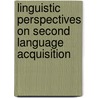 Linguistic Perspectives on Second Language Acquisition door Susan M. Gass