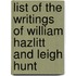 List of the Writings of William Hazlitt and Leigh Hunt