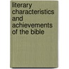 Literary Characteristics And Achievements Of The Bible door W. Trail