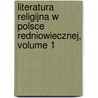 Literatura Religijna W Polsce Redniowiecznej, Volume 1 by Aleksander Brückner