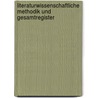 Literaturwissenschaftliche Methodik und Gesamtregister by Unknown