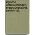 Logische Untersuchungen. Erganzungsband. Zweiter Teil.