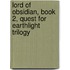 Lord Of Obsidian, Book 2, Quest For Earthlight Trilogy