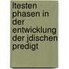 Ltesten Phasen in Der Entwicklung Der Jdischen Predigt door S. Maybaum