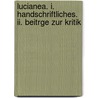 Lucianea. I. Handschriftliches. Ii. Beitrge Zur Kritik door Julius Sommerbrodt