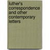 Luther's Correspondence and Other Contemporary Letters door Onbekend