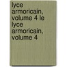 Lyce Armoricain, Volume 4 Le Lyce Armoricain, Volume 4 door Onbekend