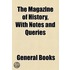 Magazine Of History With Notes And Queries (Volume 10)