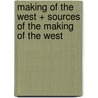 Making of the West + Sources of the Making of the West door Thomas R. Martin
