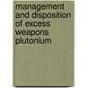 Management And Disposition Of Excess Weapons Plutonium door Subcommittee National Research Council