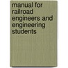 Manual For Railroad Engineers And Engineering Students door George Leonard Vose
