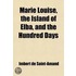 Marie Louise, The Island Of Elba, And The Hundred Days