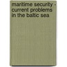 Maritime Security - Current Problems in the Baltic Sea door Karpen