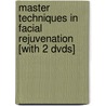 Master Techniques In Facial Rejuvenation [with 2 Dvds] door Mark Murphy