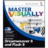 Master Visually Dreamweaver 8 And Flash 8 [with Cdrom]