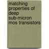 Matching Properties Of Deep Sub-Micron Mos Transistors by Willy Sansen