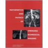 Mathematics and Physics of Emerging Biomedical Imaging door Subcommittee National Research Council