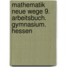 Mathematik Neue Wege 9. Arbeitsbuch. Gymnasium. Hessen by Unknown