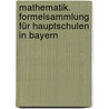 Mathematik. Formelsammlung für Hauptschulen in Bayern by Unknown