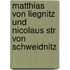 Matthias Von Liegnitz Und Nicolaus Str Von Schweidnitz