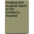 Medical And Surgical Report Of The Children's Hospital