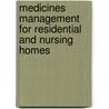 Medicines Management For Residential And Nursing Homes by Roy Lilley