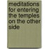 Meditations for Entering the Temples on the Other Side