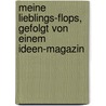 Meine Lieblings-Flops, gefolgt von einem Ideen-Magazin door Hans Magnus Enzensberger