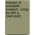 Memoir Of Elizabeth Newport. Comp. By Ann A. Townsend.
