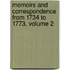 Memoirs And Correspondence From 1734 To 1773, Volume 2