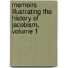 Memoirs Illustrating the History of Jacobism, Volume 1 door Barruel