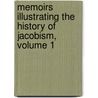 Memoirs Illustrating the History of Jacobism, Volume 1 by Barruel
