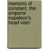 Memoirs Of Constant, The Emperor Napoleon's Head Valet
