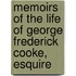Memoirs Of The Life Of George Frederick Cooke, Esquire