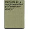 Memorias del 2 Congreso Medico Pan-Americano, Volume 1 door Onbekend