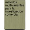 Metodos Multivariantes Para La Investigacion Comercial door Ildefonso Grande Esteban