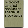 Microsoft Certified Application Specialist Study Guide door Joyce Cox