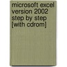 Microsoft Excel Version 2002 Step By Step [with Cdrom] door Curtis Frye
