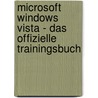 Microsoft Windows Vista - Das offizielle Trainingsbuch by Joan Preppernau
